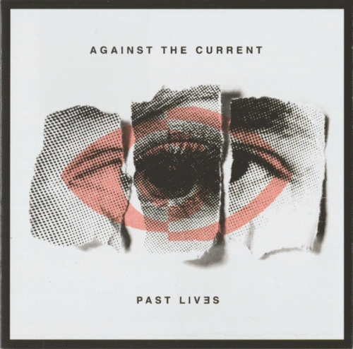 Against The Current : Past Lives
